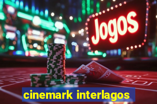 cinemark interlagos